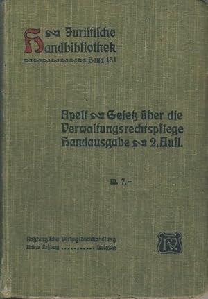 Imagen del vendedor de Das Kniglich Schsische Gesetz ber die Verwaltungsrechtspflege vom 19. Juli 1900 und die Nebengesetze vom 20. Juli 1900 und 26. Mrz 1904 nebst den einschlagenden reichs- und landesgesetzlichen Vorschriften a la venta por Versandantiquariat Funke