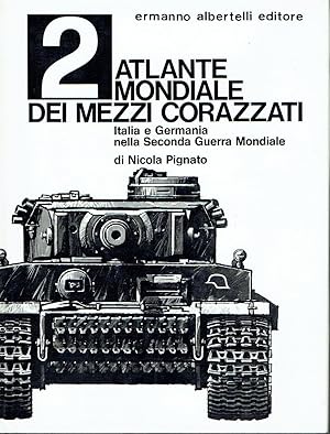 Atlante Mondiale dei Mezzi Corazzati Italia e Germania nella Seconda Guerra Mondiale