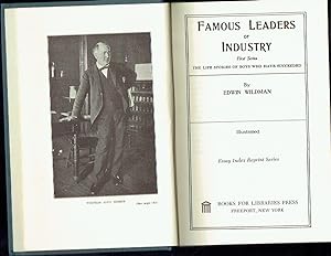 Famous Leaders of Industry The Life Stories of Boys who have succeeded