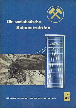 Die sozialistische Rekonstruktion Informationen für Steinkohlenbergbau