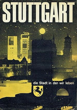 Stuttgart, die Stadt in der wir leben