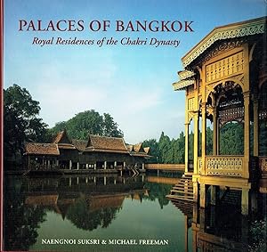 Palaces of Bangkok Royal Residences of the Chakri Dynasty