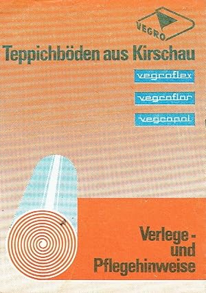 Vegro Teppichböden aus Kirschau Verlege- und Pflegehinweise