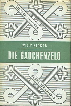 Bild des Verkufers fr Die Gauchenzelg zum Verkauf von Versandantiquariat Funke