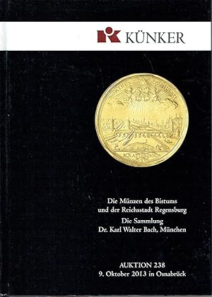 Die Münzen des Bistums und der Reichsstadt Regensburg Die Sammlung Dr. Karl Walter Bach, München