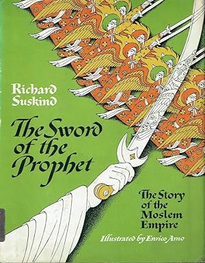 The Sword of the Prophet The Story of the Moslem Empire