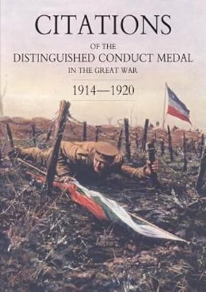 Seller image for Citations of the Distinguished Conduct Medal 1914-1920: Section 2: Part Two Line Regiments by Walker, Lawrie, Buckland, Walker, Lawrie [Paperback ] for sale by booksXpress