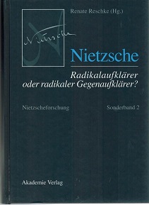 Bild des Verkufers fr Nietzsche. Radikalaufklrer oder radikaler Gegenaufklrer? Nietzscheforschung Sonderband 2 zum Verkauf von Rhnantiquariat GmbH