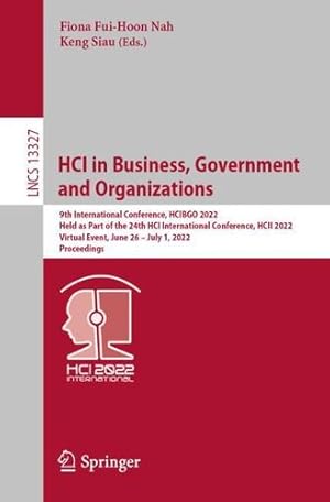 Image du vendeur pour HCI in Business, Government and Organizations: 9th International Conference, HCIBGO 2022, Held as Part of the 24th HCI International Conference, HCII . (Lecture Notes in Computer Science, 13327) [Paperback ] mis en vente par booksXpress