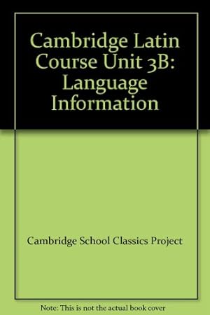 Image du vendeur pour Cambridge Latin Course Unit 3B: Language Information mis en vente par WeBuyBooks