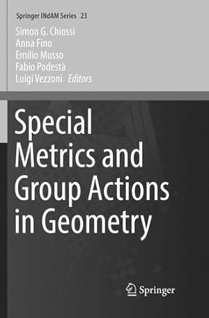 Seller image for Special Metrics and Group Actions in Geometry (Springer Indam) [Paperback ] for sale by booksXpress