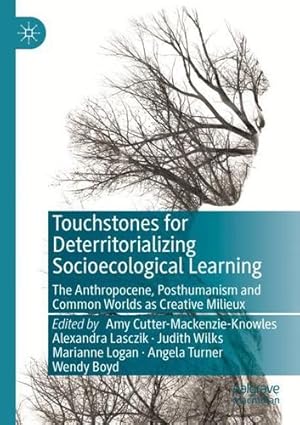 Seller image for Touchstones for Deterritorializing Socioecological Learning: The Anthropocene, Posthumanism and Common Worlds as Creative Milieux [Paperback ] for sale by booksXpress
