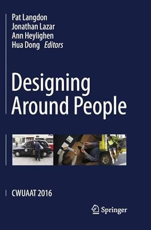 Image du vendeur pour Designing Around People: CWUAAT 2016 [Paperback ] mis en vente par booksXpress