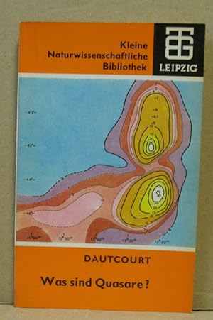 Was sind Quasare?. (Kleine Naturwissenschaftliche Bibliothek; Reihe Physik, Band 29)