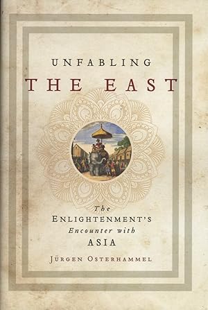 Unfabling the East: The Enlightenment's Encounter with Asia