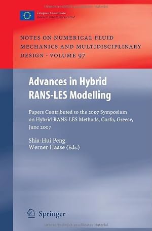 Seller image for Advances in Hybrid RANS-LES Modelling: Papers contributed to the 2007 Symposium of Hybrid RANS-LES Methods, Corfu, Greece, 17-18 June 2007 (Notes on . Fluid Mechanics and Multidisciplinary Design) [Hardcover ] for sale by booksXpress