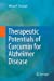 Imagen del vendedor de Therapeutic Potentials of Curcumin for Alzheimer Disease [Soft Cover ] a la venta por booksXpress