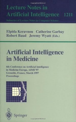 Seller image for Artificial Intelligence in Medicine: 6th Conference in Artificial Intelligence in Medicine, Europe, AIME '97, Grenoble, France, March 23-26, 1997, . (Lecture Notes in Computer Science (1211)) [Paperback ] for sale by booksXpress