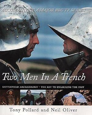 Seller image for Two Men in a Trench: Battlefield Archaeology - The Key to Unlocking the Past for sale by WeBuyBooks