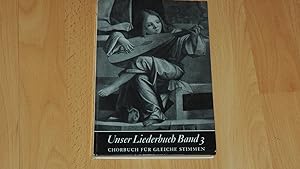 Bild des Verkufers fr Deutsche Lieder : unser Liederbuch Band 3 ; Chorbuch fr gleiche Stimmen. zum Verkauf von Versandantiquariat Ingo Lutter