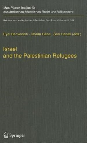 Seller image for Israel and the Palestinian Refugees (Beitr¤ge zum ausl¤ndischen ¶ffentlichen Recht und V¶lkerrecht) [Hardcover ] for sale by booksXpress