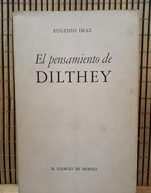 Imagen del vendedor de El pensamiento de Dilthey - Evolucin y sistema a la venta por Libros de Ultramar Alicante