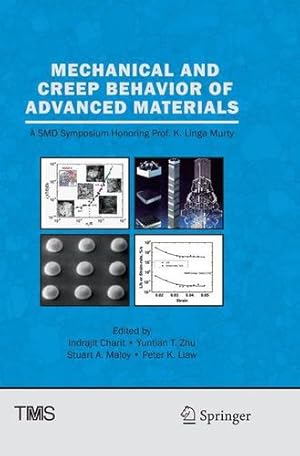 Seller image for Mechanical and Creep Behavior of Advanced Materials: A SMD Symposium Honoring Professor K. Linga Murty (The Minerals, Metals & Materials Series) [Paperback ] for sale by booksXpress