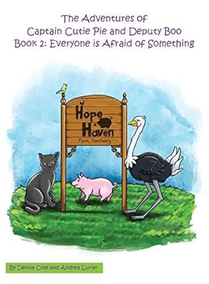 Seller image for The Adventures of Captain Cutie Pie and Deputy Boo: Book 2: Everyone is Afraid of Something for sale by WeBuyBooks