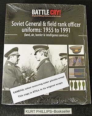 Soviet General and Field Rank Officers Uniforms: 1955 to 1991: (Land, Air, Border and Intelligenc...