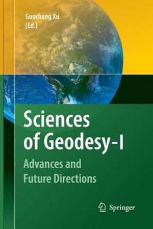 Immagine del venditore per Sciences of Geodesy - I: Advances and Future Directions [Paperback ] venduto da booksXpress