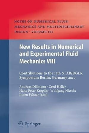 Seller image for New Results in Numerical and Experimental Fluid Mechanics VIII: Contributions to the 17th STAB/DGLR Symposium Berlin, Germany 2010 (Notes on Numerical Fluid Mechanics and Multidisciplinary Design) [Paperback ] for sale by booksXpress