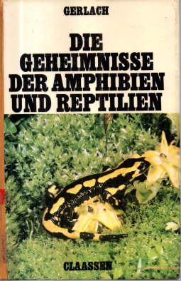 Die Geheimnisse der Amphibien und Reptilien.