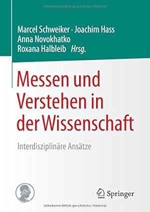 Seller image for Messen und Verstehen in der Wissenschaft: Interdisziplinäre Ansätze (German Edition) [Hardcover ] for sale by booksXpress