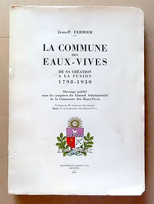 Image du vendeur pour La commune des Eaux-Vives de sa cration  la fusion 1798-1930. mis en vente par La Bergerie