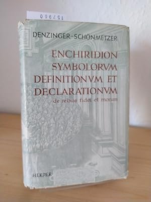 Enchiridion symbolorum definitionum et declarationum de rebus fidei et morum quod primum edidit H...