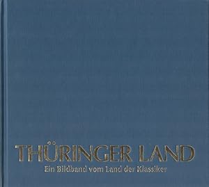 Thüringer Land im Farbbild : Ein Bildband vom Land der Klassiker. (dreisprachig) Text: Günter Ger...