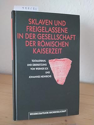 Bild des Verkufers fr Sklaven und Freigelassene in der Gesellschaft der rmischen Kaiserzeit. [Textauswahl und bersetzung von Werner Eck und Johannes Heinrichs]. (= Texte zur Forschung, Bd. 61). zum Verkauf von Antiquariat Kretzer