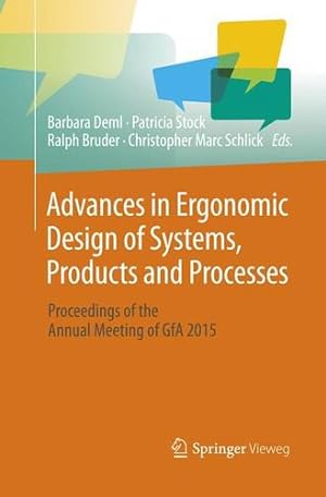 Seller image for Advances in Ergonomic Design of Systems, Products and Processes: Proceedings of the Annual Meeting of GfA 2015 [Paperback ] for sale by booksXpress