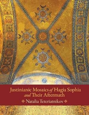 Immagine del venditore per Justinianic Mosaics of Hagia Sophia and Their Aftermath (Hardcover) venduto da CitiRetail