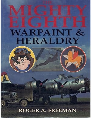 Seller image for THE MIGHTY EIGHTH Warpaint & Heraldry for sale by Books on the Boulevard