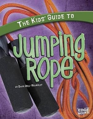Bild des Verkufers fr The Kids' Guide to Jumping Rope (Hardcover) zum Verkauf von Grand Eagle Retail
