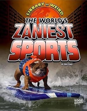Imagen del vendedor de World's Zaniest Sports (Hardcover) a la venta por Grand Eagle Retail