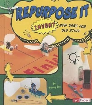 Imagen del vendedor de Repurpose it: Invent New Uses for Old Stuff (Invent it) (Paperback) a la venta por Grand Eagle Retail