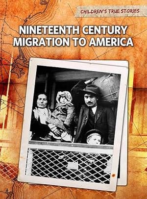 Seller image for Nineteenth-Century Migration to America (Paperback) for sale by Grand Eagle Retail