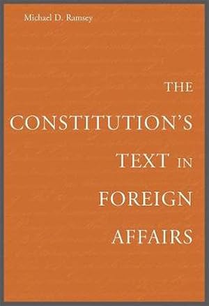 Seller image for The Constitutions Text in Foreign Affairs (Hardcover) for sale by CitiRetail