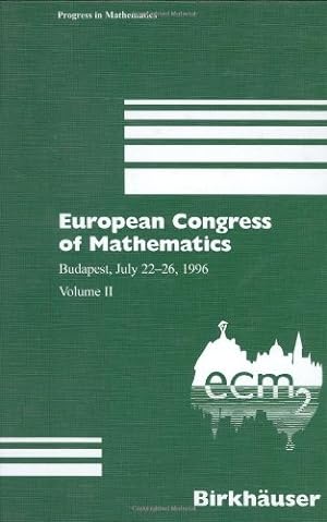 Image du vendeur pour European Congress of Mathematics: Budapest, July 22â  26, 1996 Volume II (Progress in Mathematics) [Hardcover ] mis en vente par booksXpress