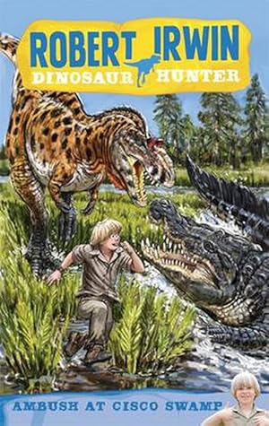 Bild des Verkufers fr Robert Irwin Dinosaur Hunter 2: Ambush at Cisco Swamp (Paperback) zum Verkauf von Grand Eagle Retail