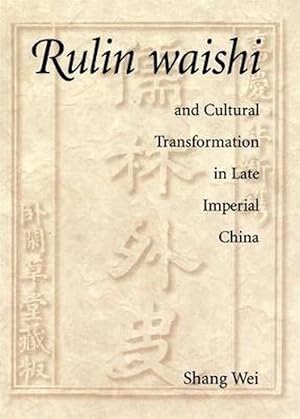 Immagine del venditore per Rulin waishi and Cultural Transformation in Late Imperial China (Hardcover) venduto da CitiRetail