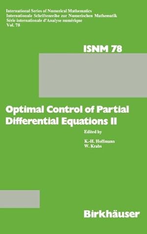 Bild des Verkufers fr Optimal Control of Partial Differential Equations II: Theory and Applications: Conference held at the Mathematisches Forschungsinstitut, Oberwolfach, . Series of Numerical Mathematics) by Hoffmann, K.-H., Krabs, W. [Hardcover ] zum Verkauf von booksXpress