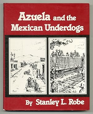 Seller image for Azuela and the Mexican Underdogs for sale by Between the Covers-Rare Books, Inc. ABAA